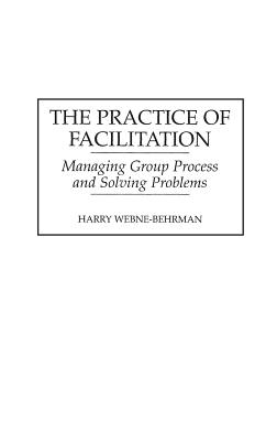 The Practice of Facilitation