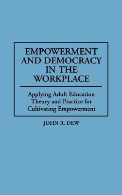 Empowerment and Democracy in the Workplace