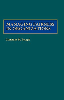 Managing Fairness in Organizations