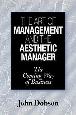 The Art of Management and the Aesthetic Manager