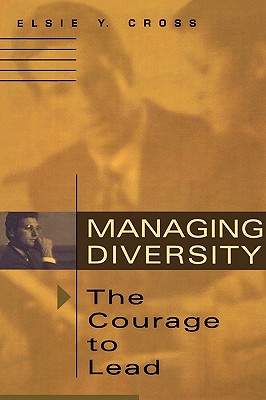 Managing Diversity -- The Courage to Lead