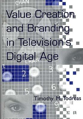 Value Creation and Branding in Television's Digital Age