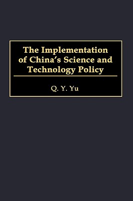 The Implementation of China's Science and Technology Policy