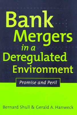 Bank Mergers in a Deregulated Environment