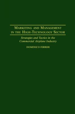 Marketing and Management in the High-Technology Sector