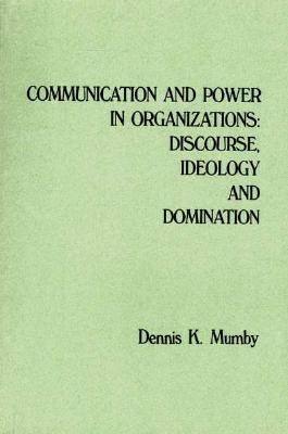 Communication and Power in Organizations