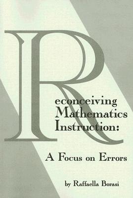 Reconceiving Mathematics Instruction