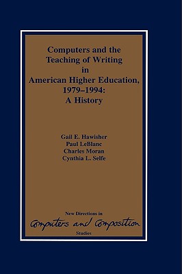 Computers and the Teaching of Writing in American Higher Education, 1979-1994