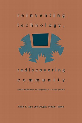 Reinventing Technology, Rediscovering Community