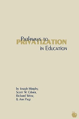 Pathways to Privatization in Education