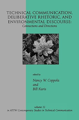 Technical Communication, Deliberative Rhetoric, and Environmental Discourse