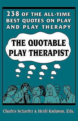 The Quotable Play Therapist