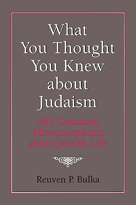 What You Thought You Knew about Judaism