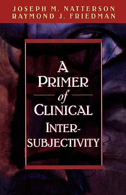 A Primer of Clinical Intersubjectivity