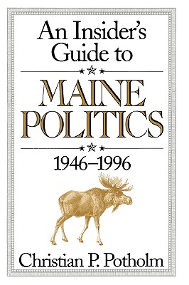 An Insider's Guide to Maine Politics