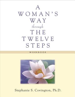 Woman's Way Through The Twelve Steps Workbook