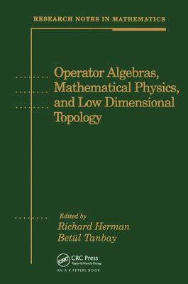 Operator Algebras, Mathematical Physics, and Low Dimensional Topology