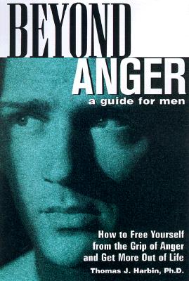 Beyond Anger: A Guide for Men