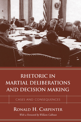 Rhetoric in Martial Deliberations and Decision Making