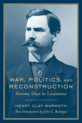 War, Politics and Reconstruction