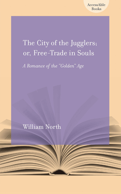 The City of the Jugglers; or, Free-trade in Souls