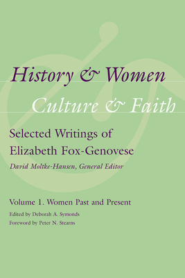 History and Women, Culture and Faith: Selected Writings of Elizabeth Fox-Genovese