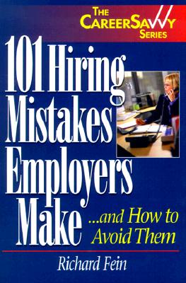 101 Hiring Mistakes Employers Make