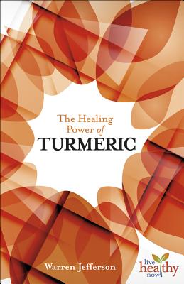 The Healing Power of Turmeric