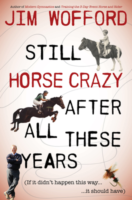 Still Horse Crazy After All These Years