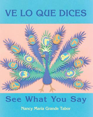 Ve lo que dices / See What You Say