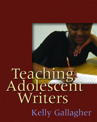 Teaching Adolescent Writers