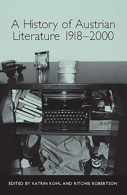 A History of Austrian Literature 1918-2000