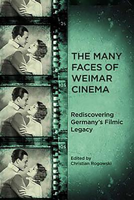 The Many Faces of Weimar Cinema