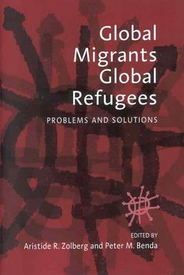 Global Migrants, Global Refugees