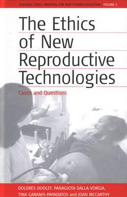 The Ethics of New Reproductive Technologies