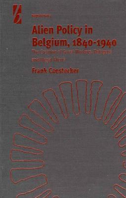 Alien Policy in Belgium, 1840-1940
