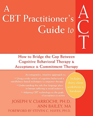 A CBT-Practitioner's Guide To Act