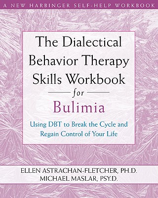 Dialectical Behavior Therapy Workbook for Bulimia