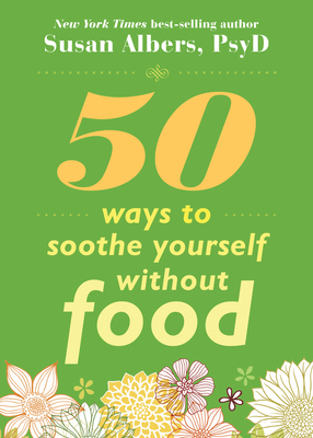 50 Ways To Soothe Yourself Without Food