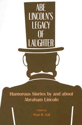 Abe Lincoln's Legacy of Laughter