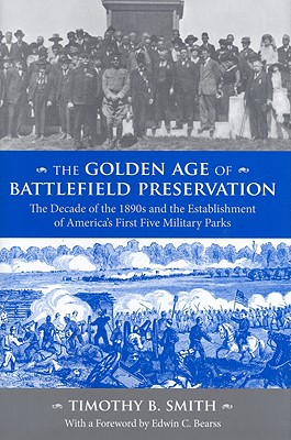 The Golden Age of Battlefield Preservation