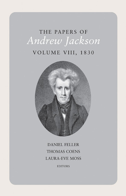 The Papers of Andrew Jackson, Volume 8, 1830