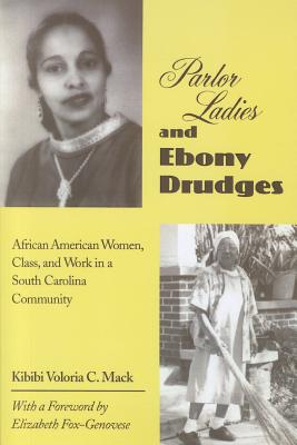 Parlor Ladies & Ebony Drudges