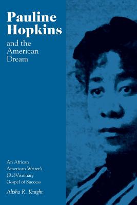 Pauline Hopkins and the American Dream