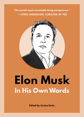 Elon Musk: In His Own Words