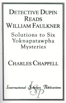 Detective Dupin Reads William Faulkner