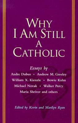 Why I Am Still a Catholic