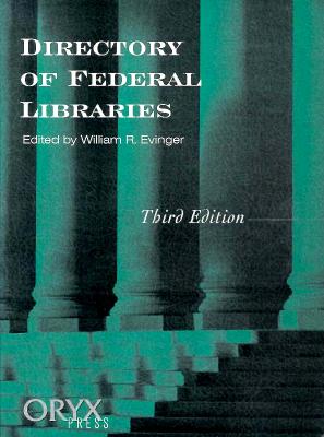 Directory of Federal Libraries, 3rd Edition