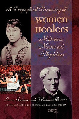 A Biographical Dictionary of Women Healers