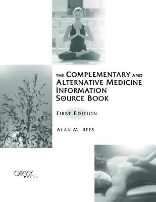 The Complementary and Alternative Medicine Information Source Book